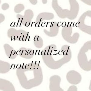 All orders come with a personalized note!!